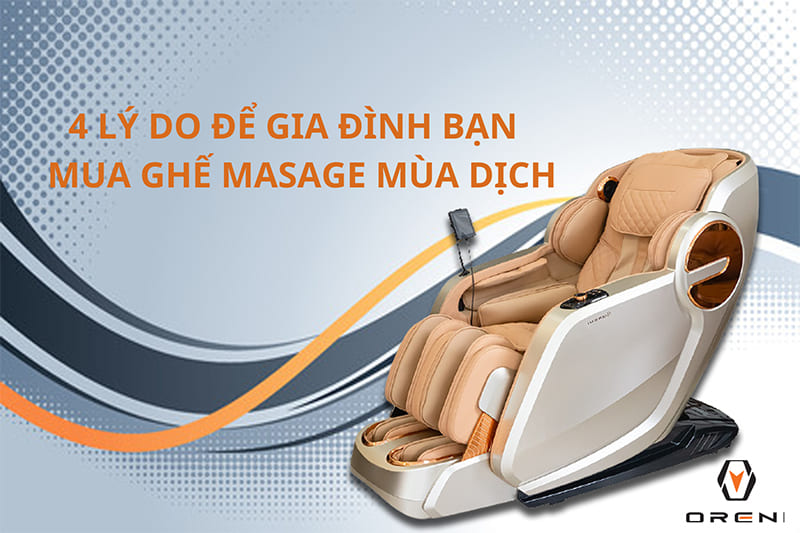 4 lý do nhất định phải mua ghế massage trong mùa dịch